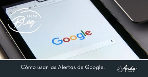 C Mo Usar Las Alertas De Google Marketing Pyme