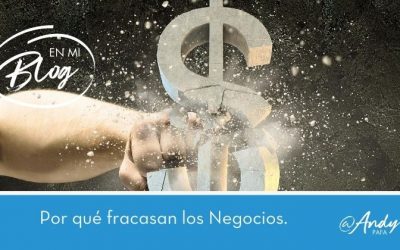 7 Motivos por los que fracasa un Negocio