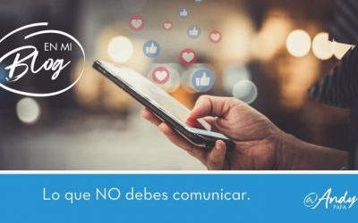 Lo que NO debes comunicar en los medios sociales