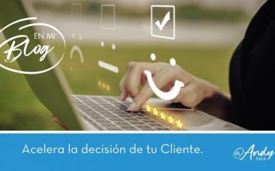 Acelera la toma de decisión del Cliente