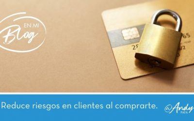 Reduce el riesgo que tus clientes toman al comprarte