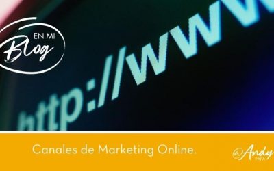 Qué Canales de Marketing Online debo considerar en mi estrategia