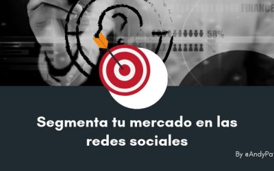 Segmenta tu mercado en las redes sociales