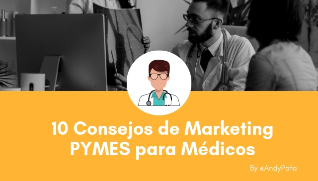 10 Consejos de Marketing PYMES para Médicos