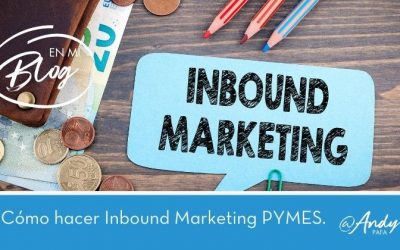 Cómo hacer Inbound Marketing PYMES