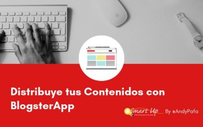 Distribuye tus Contenidos con BlogsterApp