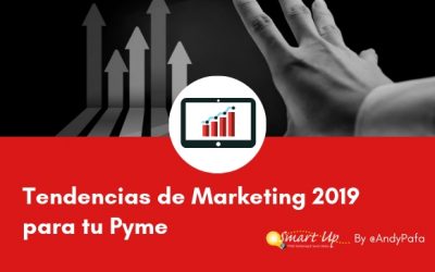 Tendencias de Marketing 2019 para tu Pyme