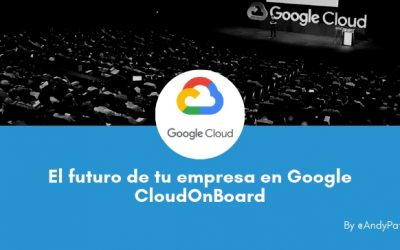 El futuro de tu empresa en Google Cloud OnBoard México 2019